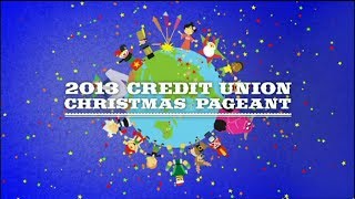 2013 Credit Union Christmas Pageant [upl. by Oyek279]