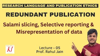 Redundant Publications  Salami Slicing  Selective Reporting  Misrepresentation of Data  L  05 [upl. by Hubert]