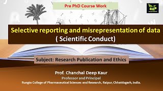 Selective reporting and misrepresentation of data  Scientific Conduct [upl. by Daveta]